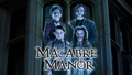 Macabre Manor